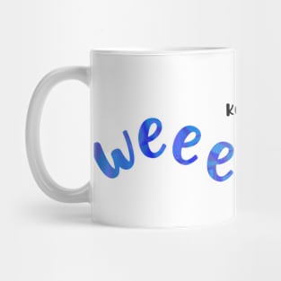 Keep it weird - blue Mug